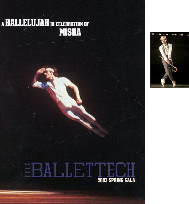 Two images of solo dancers on stage are placed side by side. The larger image has text that reads &quot;A Hallelujah in Celebration of Misha/ Feld Ballet Tech/ 2003 Spring Gala.&quot;